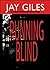 Running Blind - A Thriller by Jay Giles