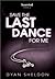 Save the Last Dance for Me by Dyan Sheldon Save the Last Dance for Me by Dyan Sheldon