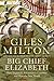 Big Chief Elizabeth by Giles Milton