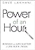 The Power of An Hour by Dave Lakhani The Power of An Hour by Dave Lakhani