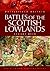 Battles of the Scottish Lowlands: Battlefield Scotland (Battleground Britain)