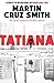 Tatiana by Martin Cruz Smith
