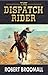 The Dispatch Rider by Robert  Broomall