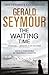 The Waiting Time by Gerald Seymour