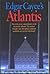Edgar Cayce's Atlantis