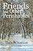 Friends, and Other Perishables (Carl Jacobs Mystery #1)