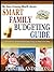 SMART FAMILY BUDGETING GUIDE: The 5 Key Things You Must Do To Keep Your Family Free From Financial Worry - Plus 7 Tips To Raise Financially Savvy Kids! (The Growing Wealthy Success Series)