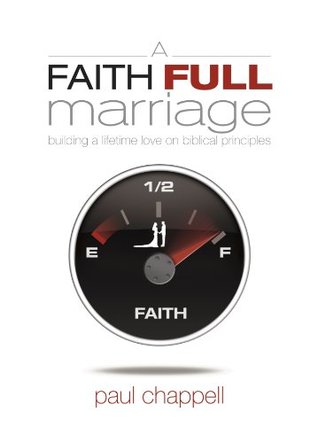 A Faith Full Marriage: Building a Lifetime Love on Biblical Principles