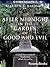 After Midnight in the Garden of Good and Evil by Marilyn J. Bardsley
