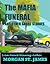 The MAFIA FUNERAL and Other...