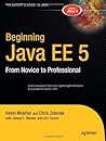 Beginning Java EE 5: From Novice to Professional