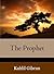 The Prophet by Kahlil Gibran