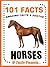 101 Facts… Horses! Horse Books for Kids with Great Facts & Ph... by I.P. Factly