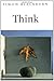Think: A Compelling Introduction to Philosophy