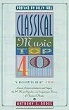 Classical Music Top 40: Learn How To Listen To And Appreciate The 40 Most Popular And Important Pieces I
