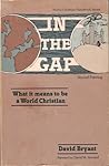 In the gap: What it means to be a World Christian (World Christian handbook series)