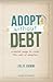 Adopt Without Debt: Creative Ways to Cover the Cost of Adoption