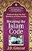 Breaking the Islam Code by J.D. Greear