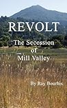 Revolt: The Secession of Mill Valley