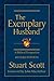 The Exemplary Husband: A Bi...
