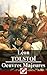 Léon Tolstoï: Oeuvres Majeures - 61 titres