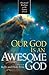 Our God Is an Awesome God
