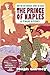 The Prince of Naples: How a...
