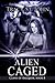 Alien Caged (Clans of Kalquor, #8)