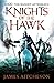 Knights of the Hawk (The Bloody Aftermath of 1066, #3)