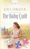 The Baby Quilt by Joyce Livingston