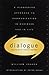 Dialogue: The Art Of Thinking Together