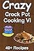 Crazy Crockpot Cooking 6: Over 40 recipes