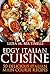 Delicious Italian Recipes (Edgy Italian Cuisine Book 3)