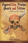 Superstition, Pirates, Ghosts and Folklore of Bocas del Toro, Panama