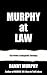 Murphy at Law: The Power of...
