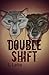 Double Shift (Shifted, #3)