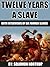 Twelve Years a Slave: includes interviews of former slaves and illustrations