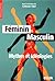 Féminin / Masculin - Mythes et idéologies