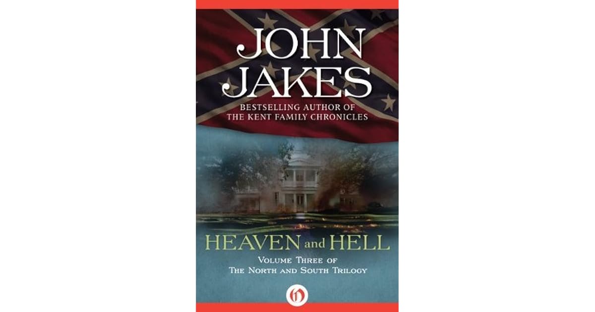 Heaven and Hell (North and South, 3) by John Jakes