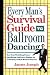 Every Man's Survival Guide to Ballroom Dancing by James Joseph Every Man's Survival Guide to Ballroom Dancing by James Joseph