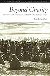 Beyond Charity: International Cooperation and the Global Refugee Crisis: A Twentieth Century Fund Book