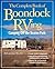 The Complete Book of Boondock RVing: Camping Off the Beaten Path