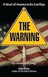 THE WARNING A Novel of America in the Last Days (The End of America Series Book 2)