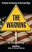 THE WARNING A Novel of America in the Last Days (The End of America Series Book 2)