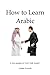 How to Learn Arabic by Adam Yacoub