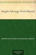 Simple Sabotage Field Manual