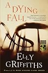 A Dying Fall by Elly Griffiths