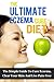 The Ultimate Eczema Cure Diet - The Simple Guide To Cure Ecze... by Matt Cama