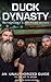 Duck Dynasty: Faith, Family & American Values, An Unauthorized Guide To The Hit TV Show