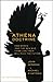 The Athena Doctrine: How Women (and the Men Who Think Like Them) Will Rule the Future